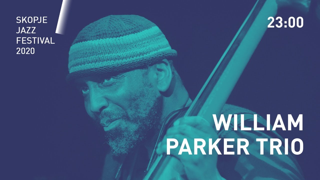 Skopje Jazz Festival 2020: WILLIAM PARKER TRIO