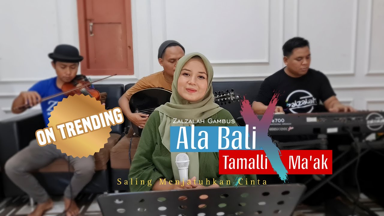 Ala Bali X Tamalli Maak | Zalzalah Gambus