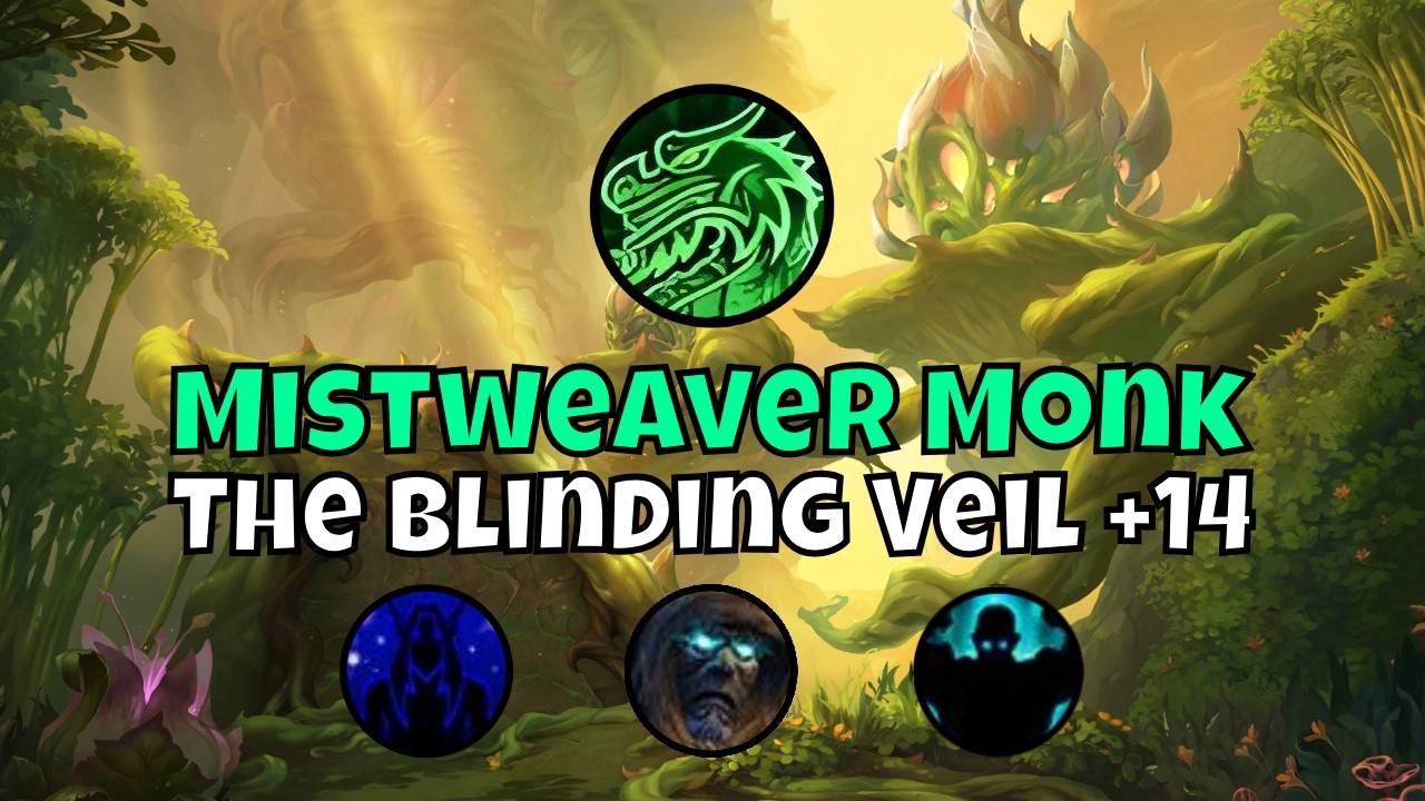 +14 The Blinding Veil Mistweaver Monk Season 2 Midnight Mythic+