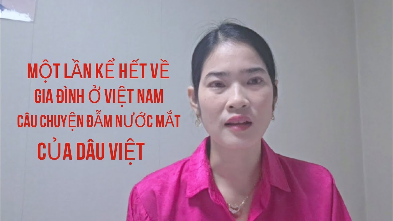 [CSHQ] HÔM NAY MỘT LẦN KỂ HẾT VỀ GIA ĐÌNH Ở VIỆT NAM CÂU CHUYỆN ĐẪM NƯỚC MẮT CỦA DÂU VIỆT #food 