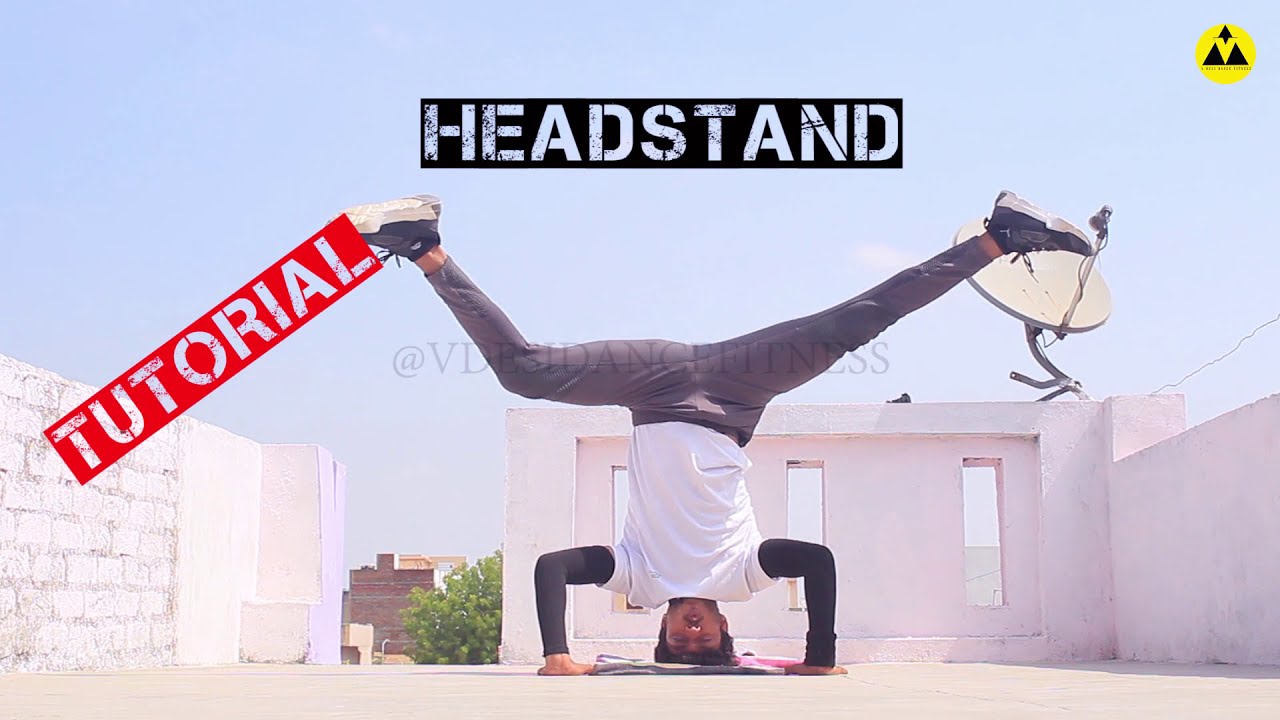HOW TO DO HEADSTAND FOR BEGINNERS | HEADSTAND TUTORIAL NO - 9 BY VISHAL PRAJAPATI