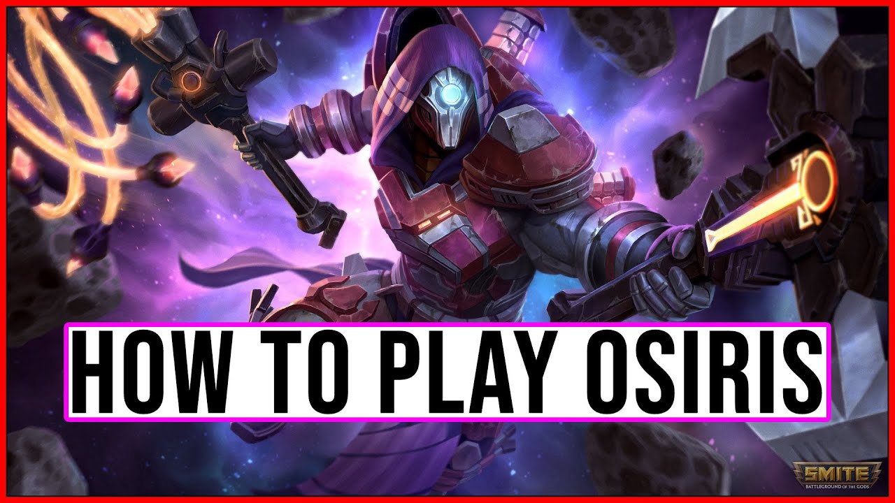 The BASICS on How to Play OSIRIS in SMITE!