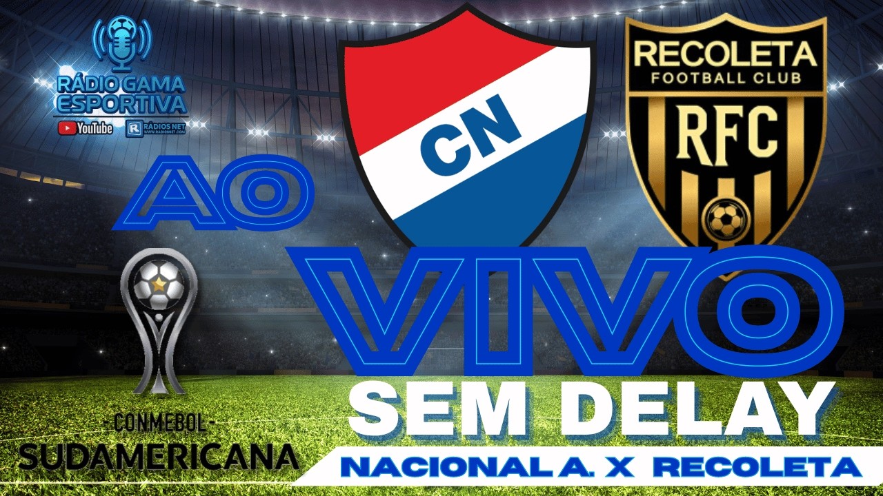 NACIONAL ASSUNCION X RECOLETA  - AO VVO SEM DELAY - SULAMERICANA - 05.03.26