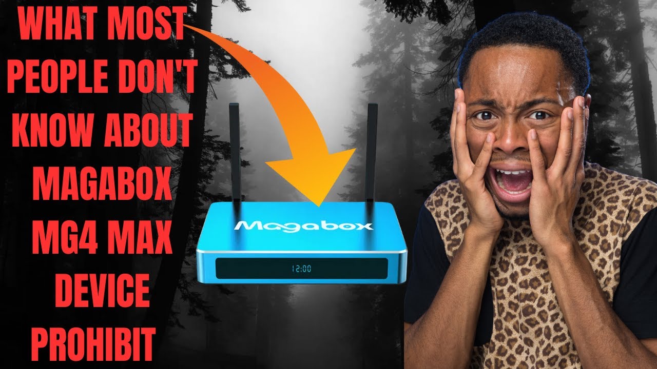 Что большинство людей не знают о запрете устройства Magabox MG4 Max