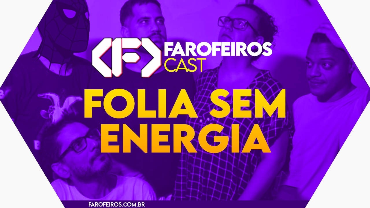 🎉 FOLIA SEM ENERGIA - Farofeiros Cast #057
