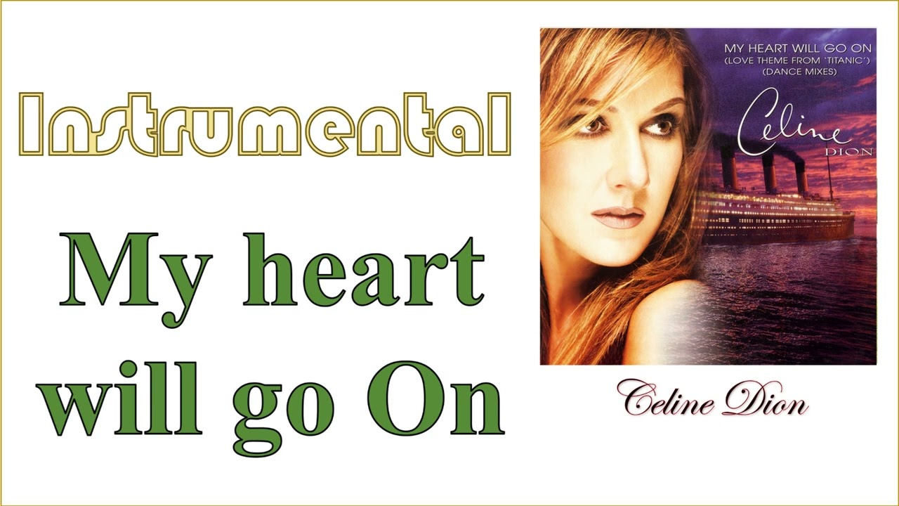 My heart will go On - Celine Dion - Instrumental