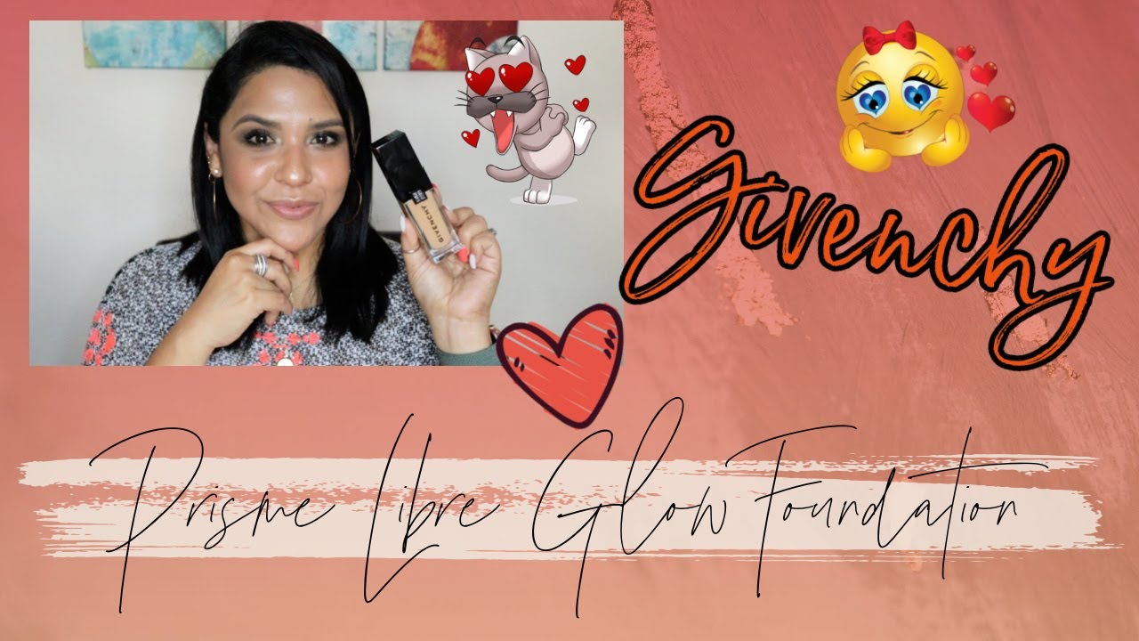 GIVENCHY: PRISME LIBRE GLOW FOUNDATION | 9hrs de Uso! ¿Una nueva base Favorita a la vista? 🤭😱🤪