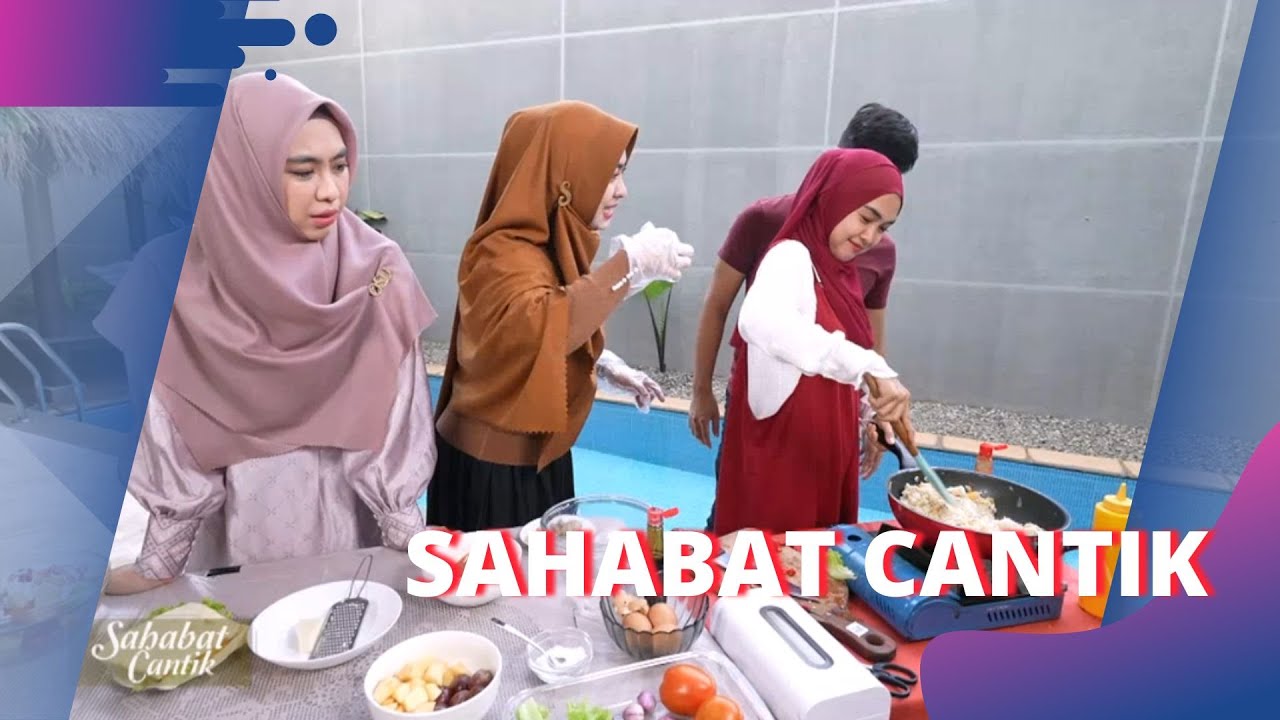 Masak Masak Cantik Nih Gais! | SAHABAT CANTIK (13/8/23) P1