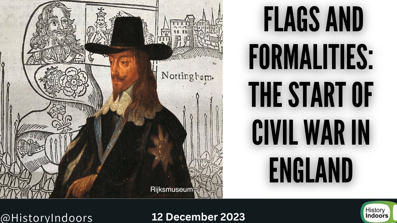 Flags And Formalities: The Start of Civil War in England