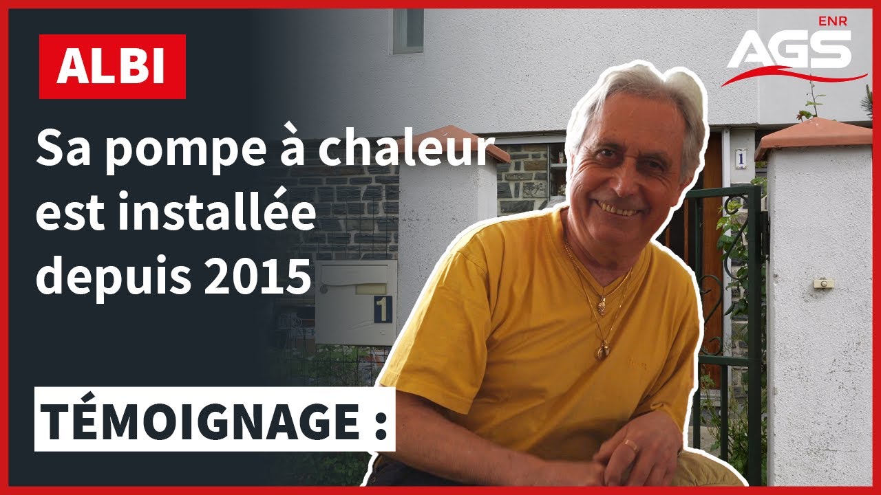 Albi : t&eacute;moignage de Claude satisfait de sa Pompe &agrave; chaleur install&eacute;e en 2015
