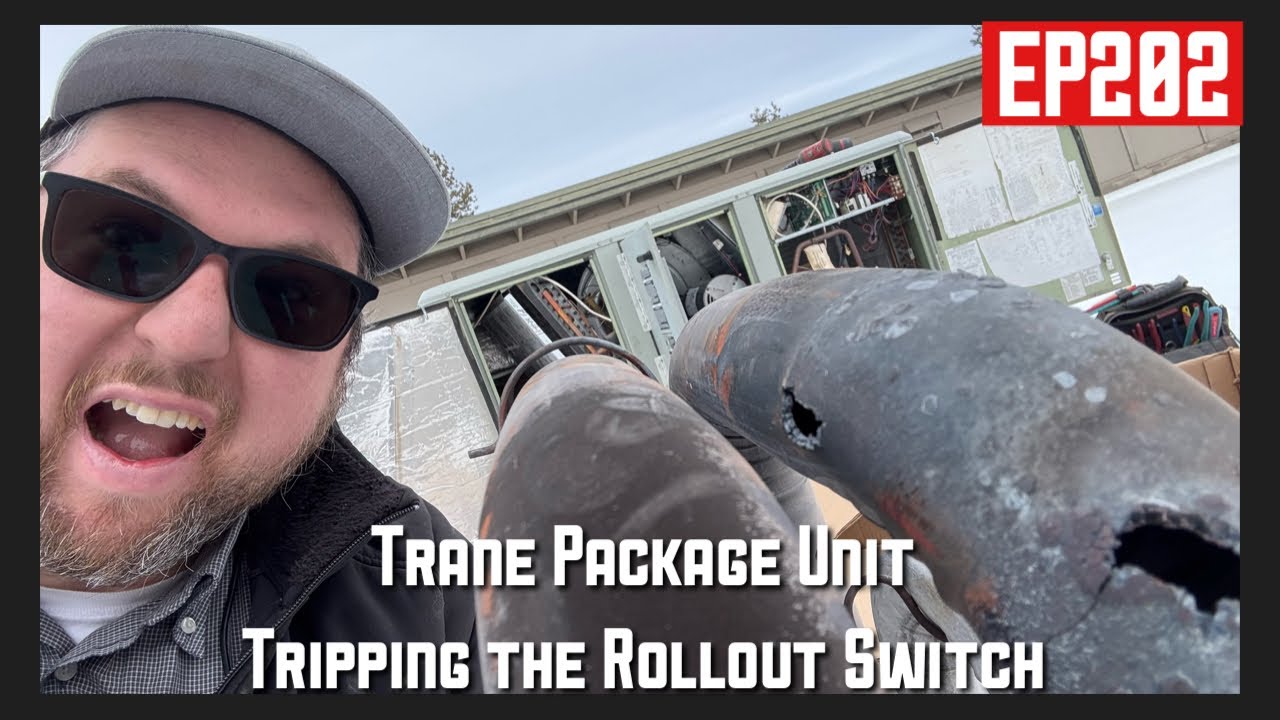 Trane Package Unit Tripping the Rollout.  Heat Exchanger Problems. EP202