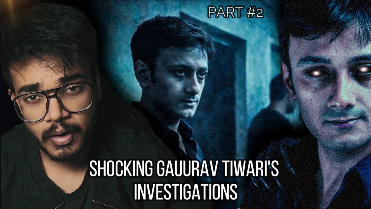 Let's Explore Some Gaurav Tiwari's Most Haunted & Twisted Paranormal Investigations (PART #2)