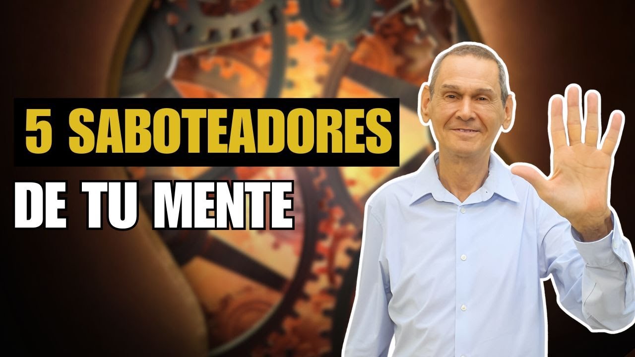 Los 5 Tipos De Saboteadores De Tu Mente Que Te Impiden Avanzar | Daniel Colombo