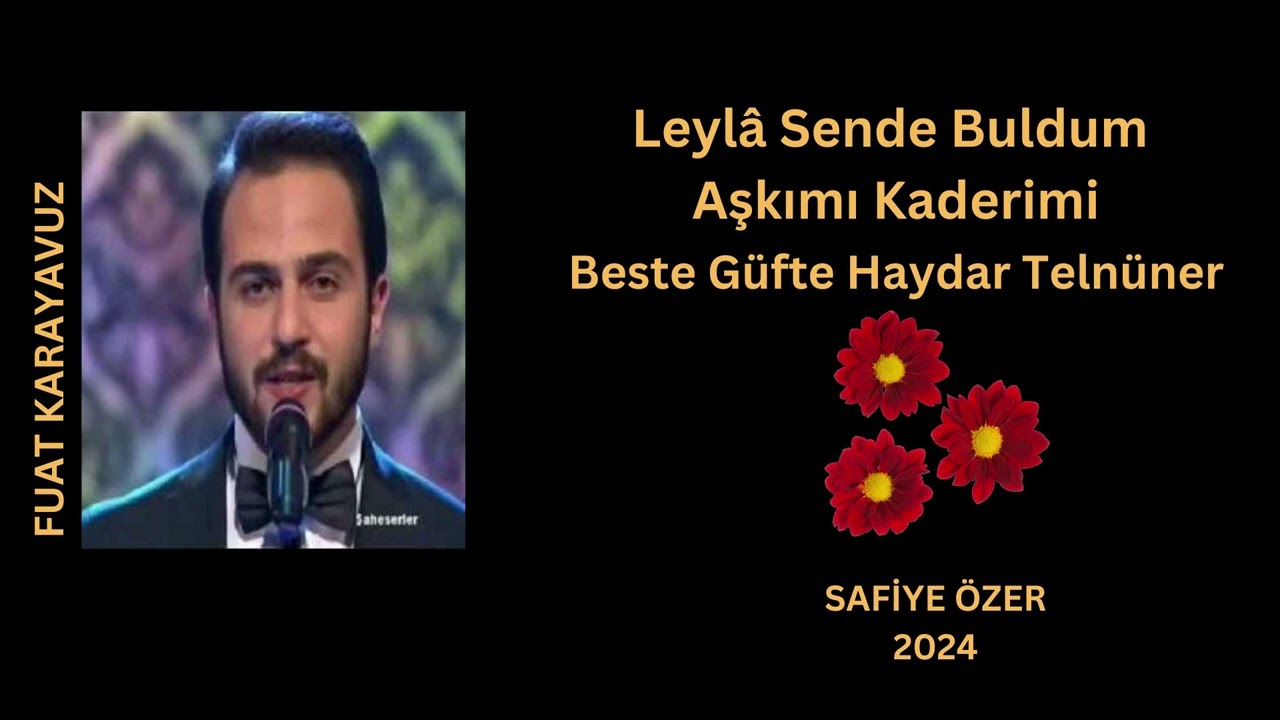 Leyla sende buldum aşkımı kaderimi - Fuat Karayavuz