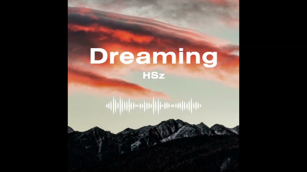 HSz - Dreaming