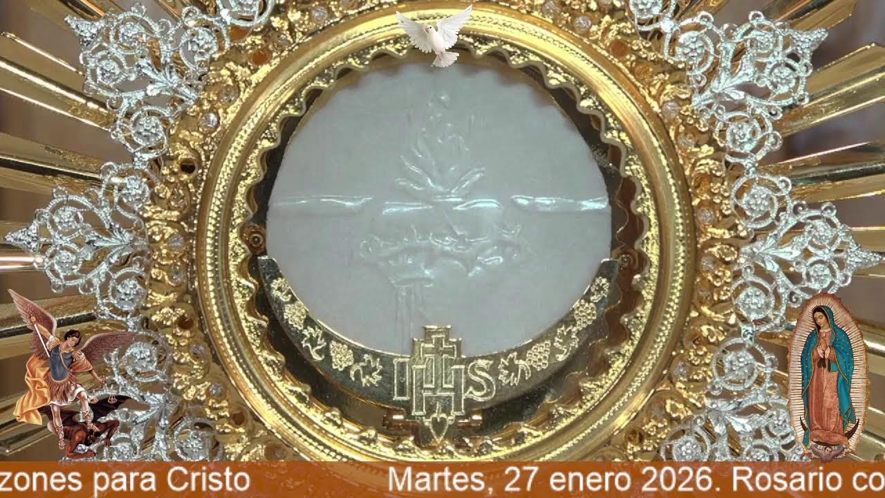 Martes, 27 enero 2026. Rosario con Oración de Intercesión para Sanación y Liberación Interior