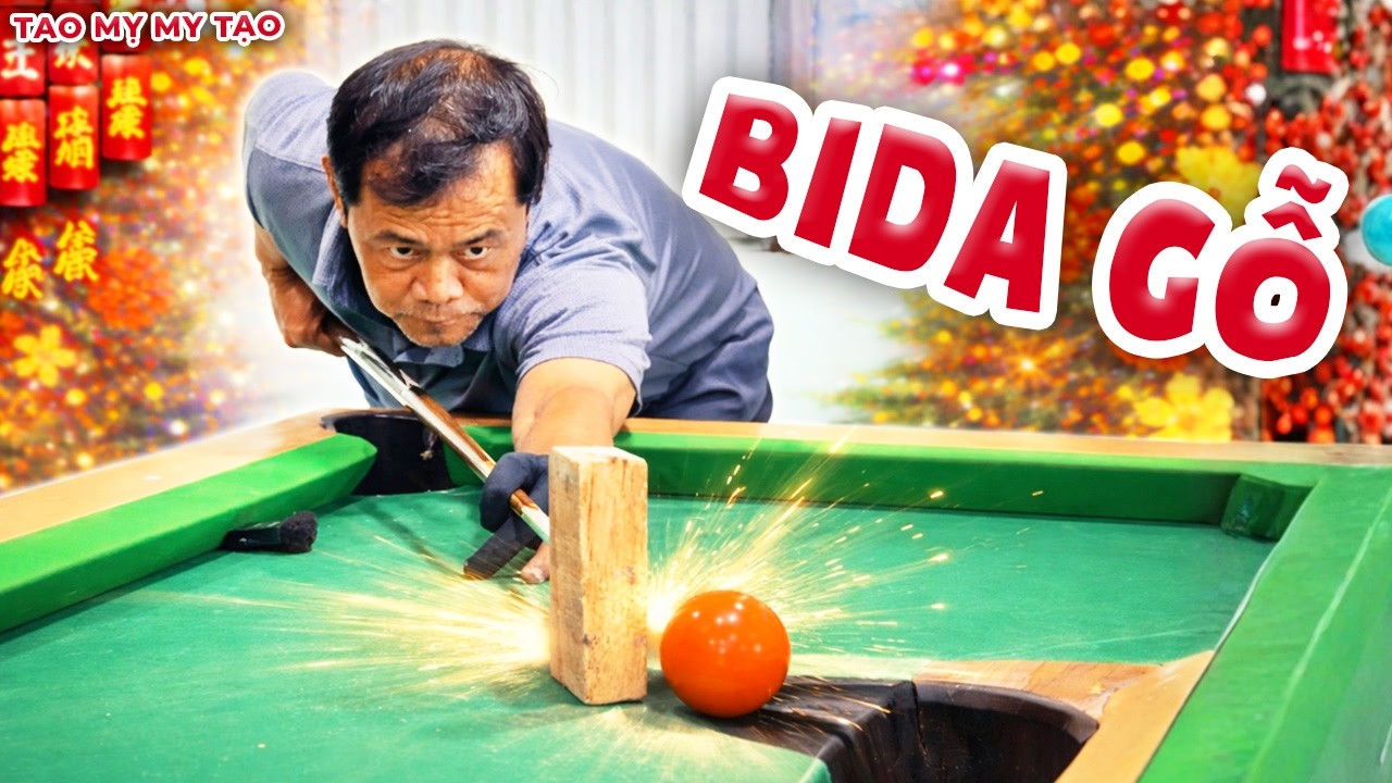 Thử Thách Đánh Bida Bằng Khúc Gỗ Độc Lạ Vui Nhộn | Tao Mỵ My Tạo