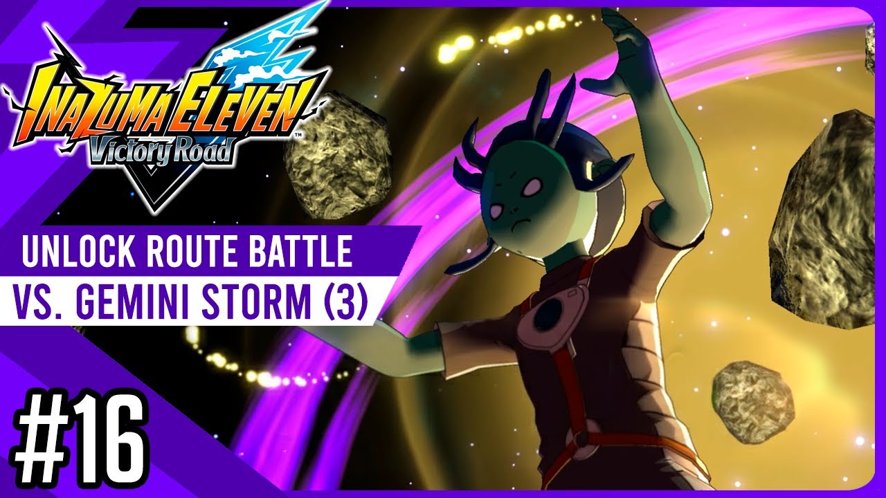 Aliea Gakuen Attack! Gemini Storm (3) vs My Team | UNLOCK ROUTE #16 | Inazuma Eleven Victory Road