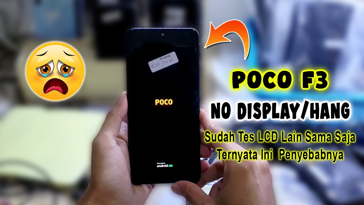 Poco f3 no display Tidak Ada Tampilan Ternyata Ini Penyebabnya !!!