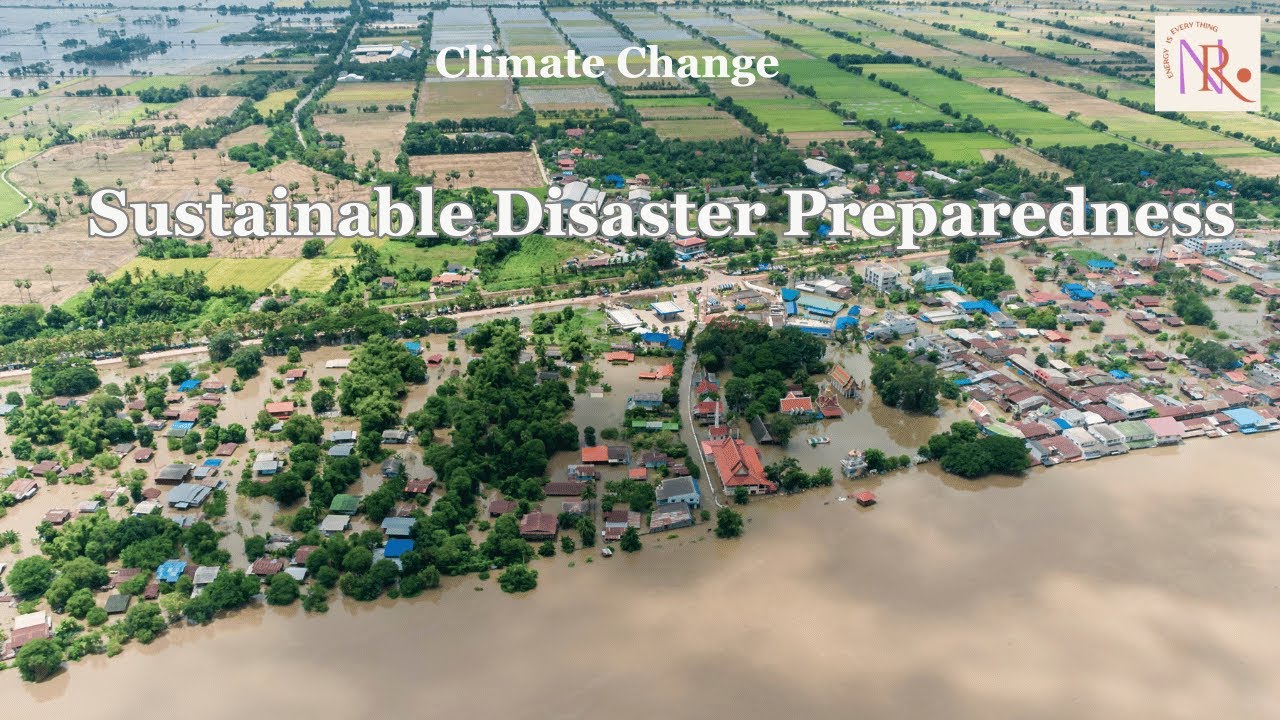 Climate Change and Sustainable Disaster Preparedness