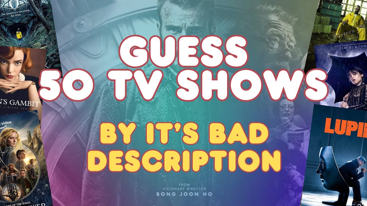 Guess 50 TV Shows  from These Hilarious Bad Descriptions! 🎥😂 | TV Show Trivia Challenge