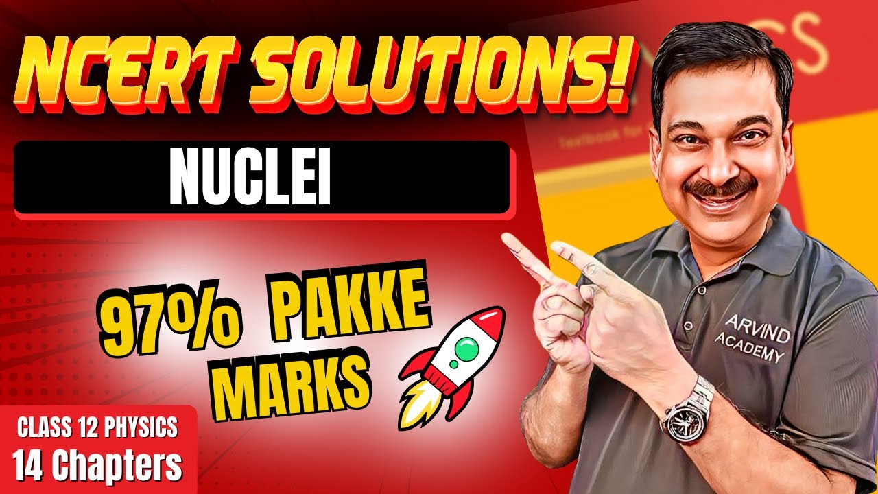 NUCLEI🚀 Class 12 Physics NCERT Solutions | 97% Pakke Marks! 🔥 #ArvindAcademy