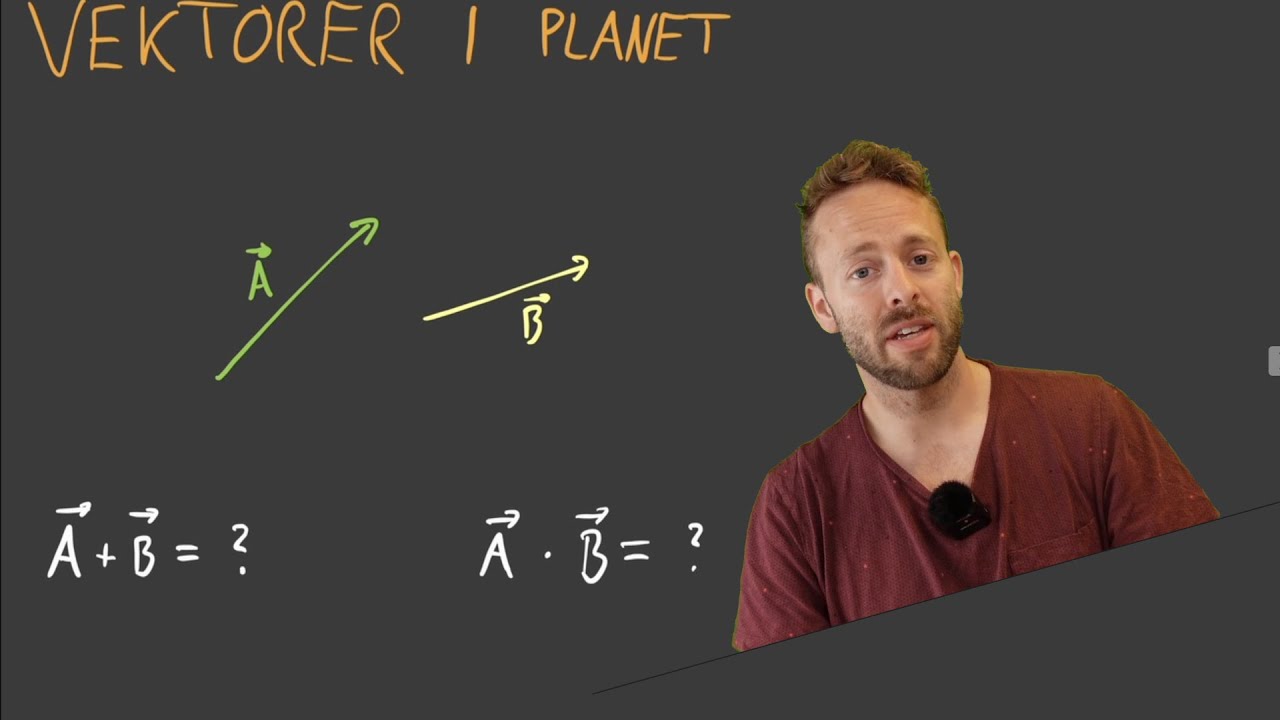 Vektorer i planet (komplett introduksjon)