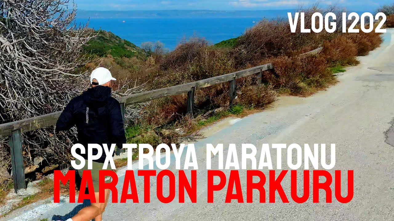 Troya Maratonunda,  Maraton Parkuru / Vlog 1202
