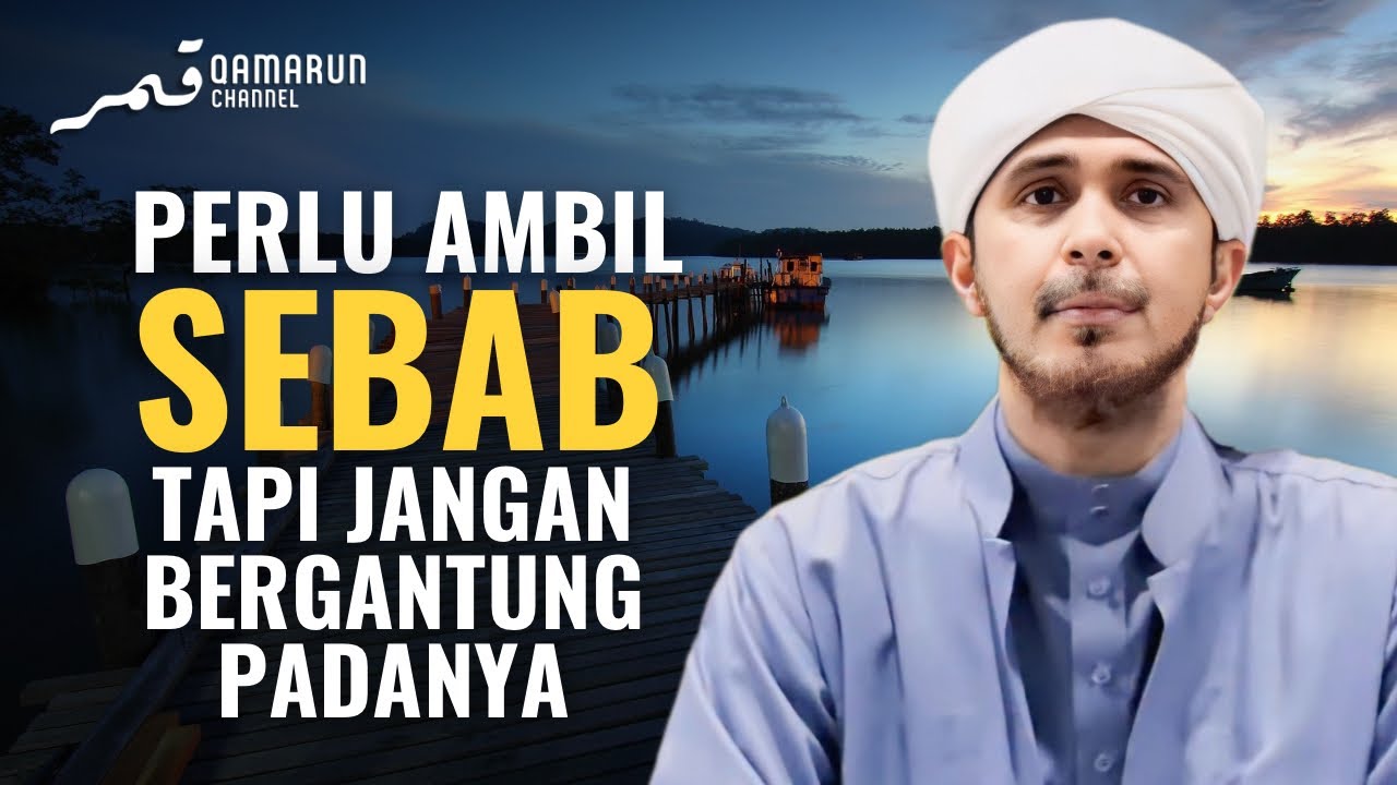 Kepentingan Mengambil SEBAB Tapi Ia Bukannya JAMINAN | Habib Ali Zaenal Abidin al-Hamid