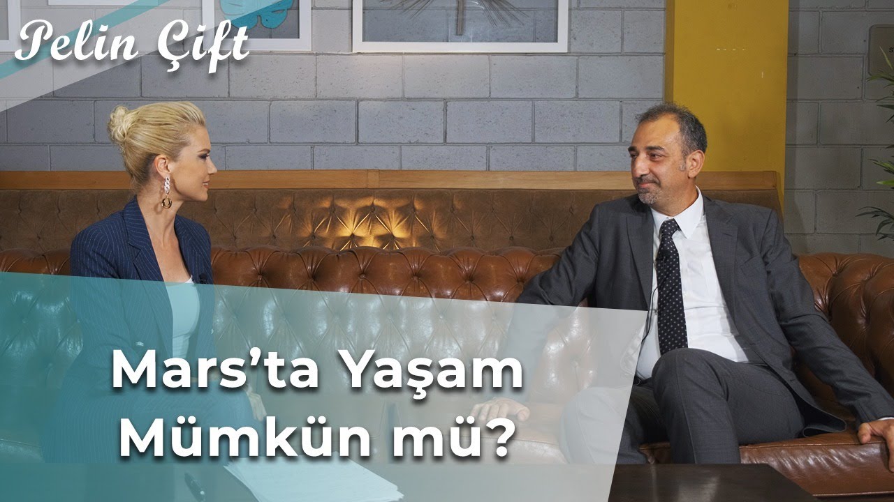 Mars'ta Yaşam Mümkün mü? - Pelin Çift - Arif Karabeyoğlu