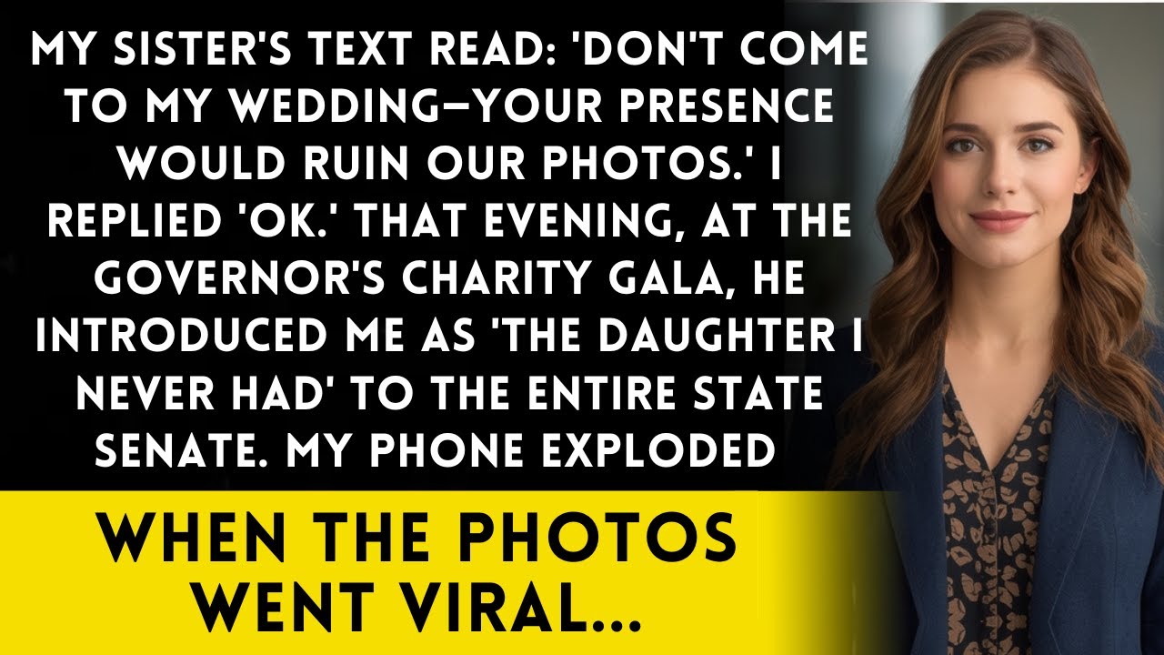 Sister Texted Dont Come To My Wedding Youll Embarrass Us.That Night, The Governor Called Me Daughter