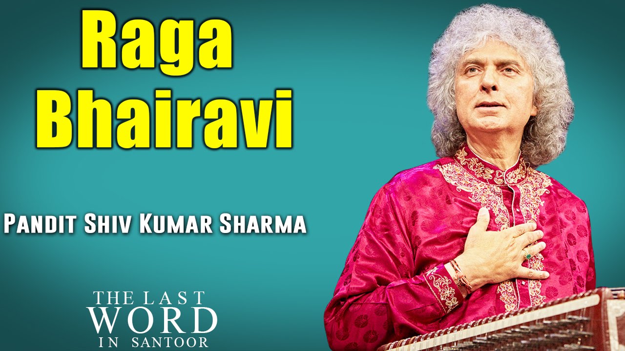 Raga Bhairavi | Pandit Shiv Kumar Sharma (Album: The Last Word In Santoor) | Music Today