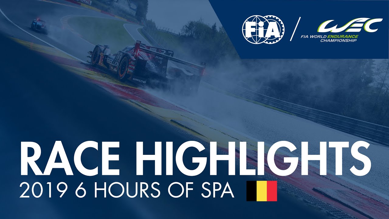 #WEC - 2019 Total 6 Hours of SPA-Francorchamps - Race Highlights