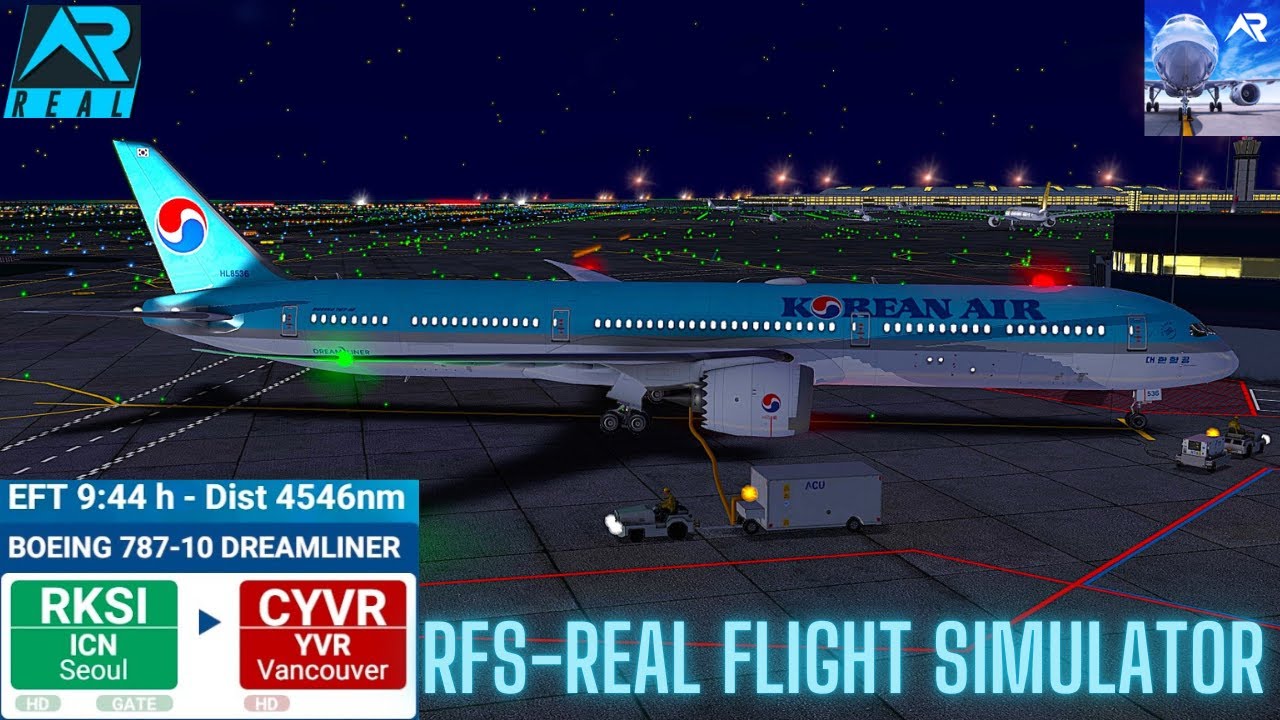 RFS–Real Flight Simulator–SEOUL–To–VANCOUVER–Full Flight–B787-10–Korean Air–Full HD–Real Route