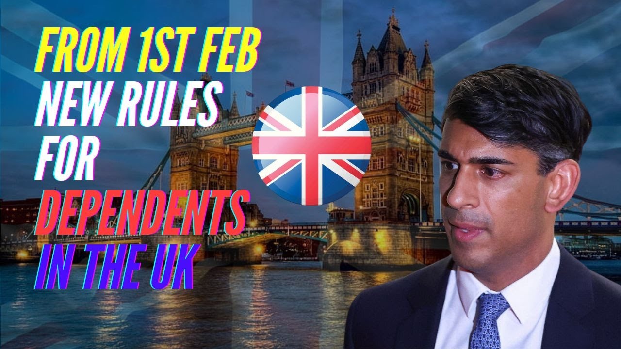 Updates for all UK dependent visas beginning in February 2024:New Rules for UK Dependent Visas 2024