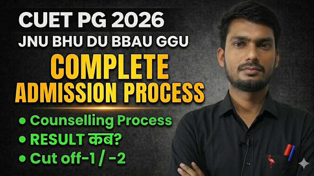 CUET PG 2026 Complete Admission Process | Result Date, Counselling Process & Cut Off | CUET PG 2026