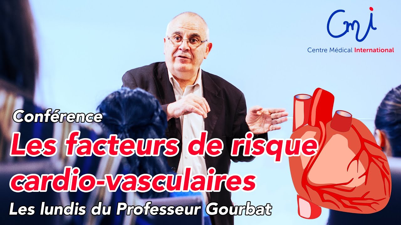 2019 - CMI - 02 - Les Facteurs de Risque Cardio-Vasculaires - Les Lundis du Professeur Gourbat