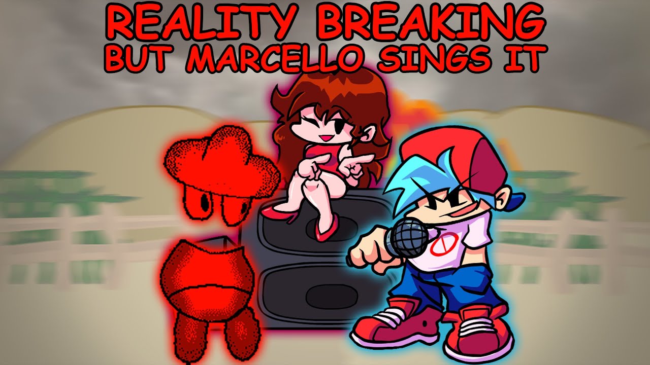 Reality Breaking but Marcello Sings it