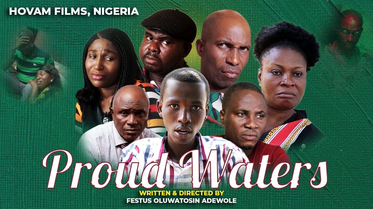 PROUD WATERS II WRITTEN & DIRECTED FESTUS OLUWATOSIN ADEWOLE II 2025 LATEST GOSPEL MOVIE
