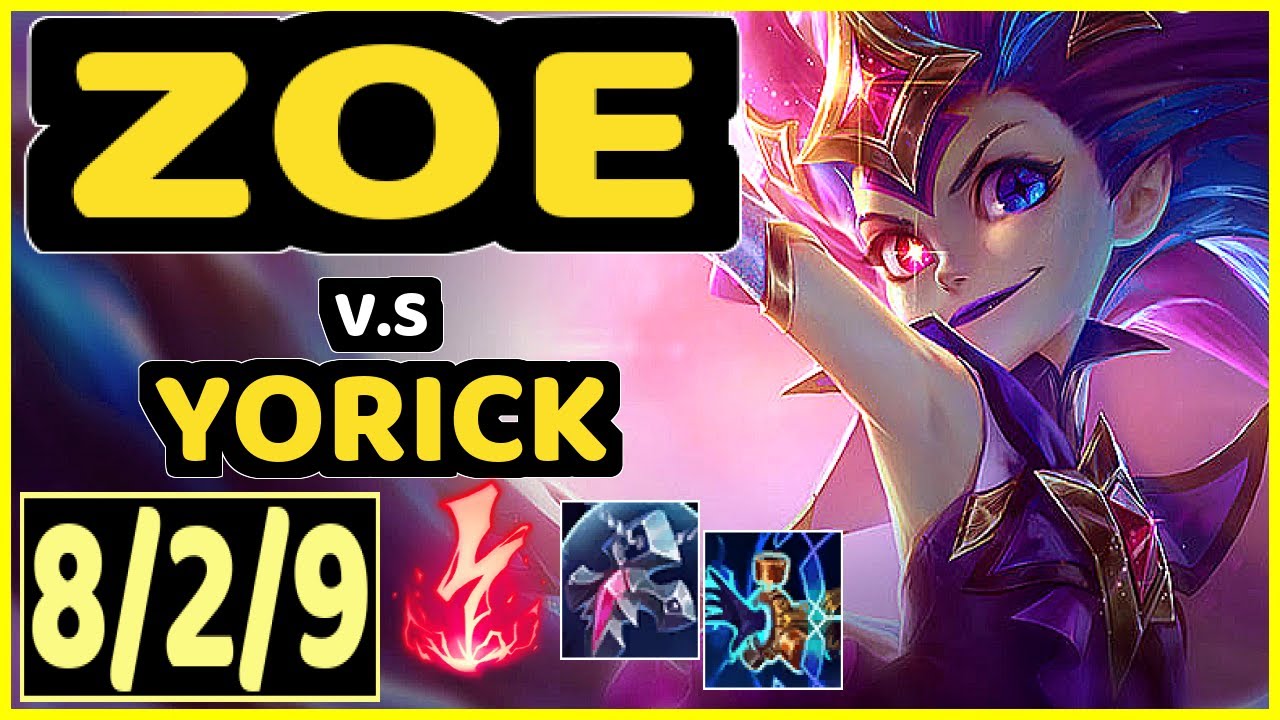 ZOE vs YORICK - 8/2/9 KDA MID GAMEPLAY - NA Ranked GRANDMASTER