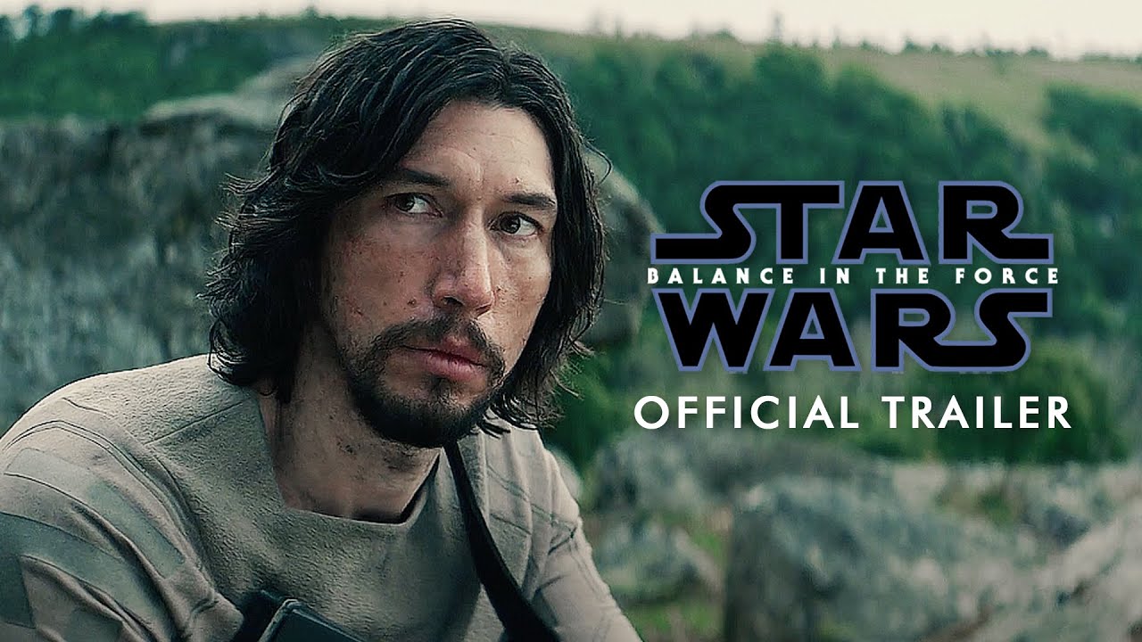 Star Wars: Balance in The Force (Official Trailer) [TFA trailer style]