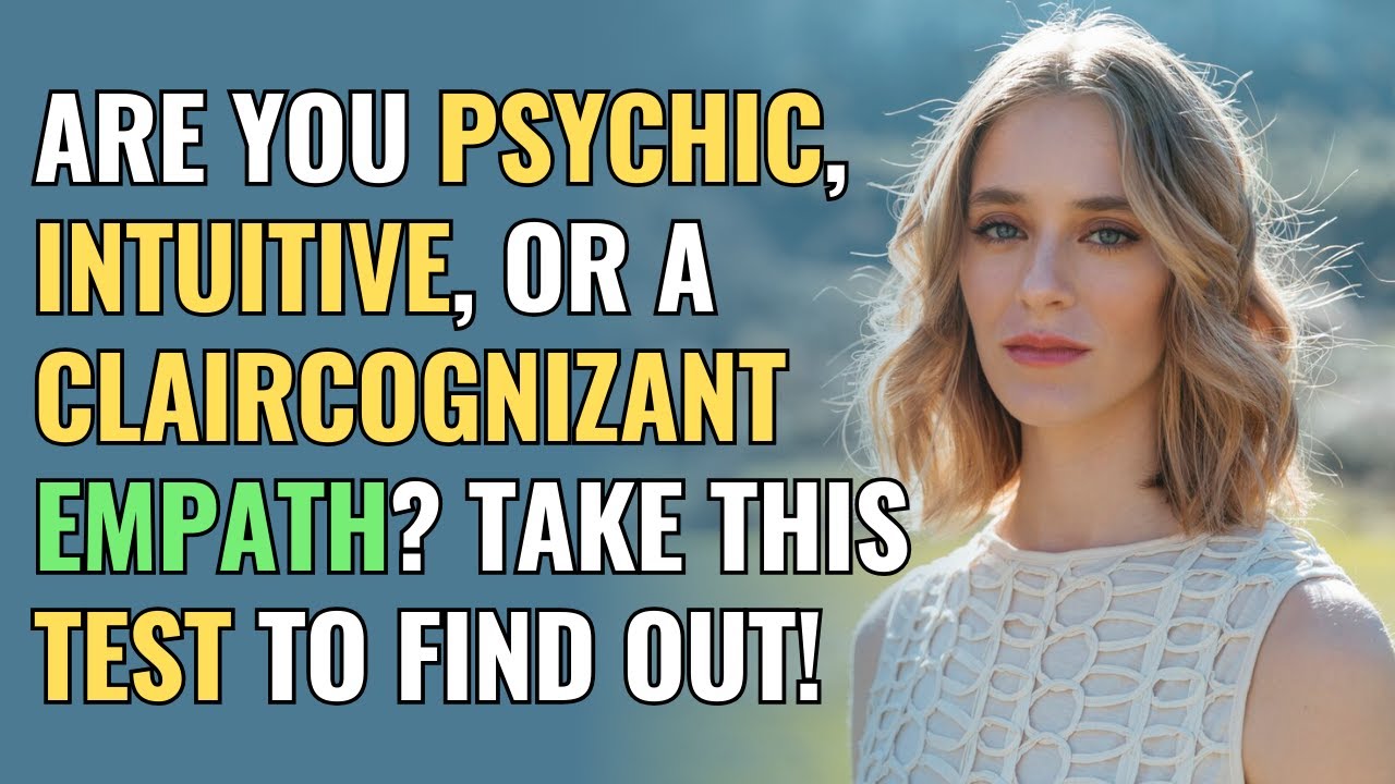 Are You Psychic, Intuitive, or a Claircognizant Empath? Take This Test to Find Out! | NPD | Healing