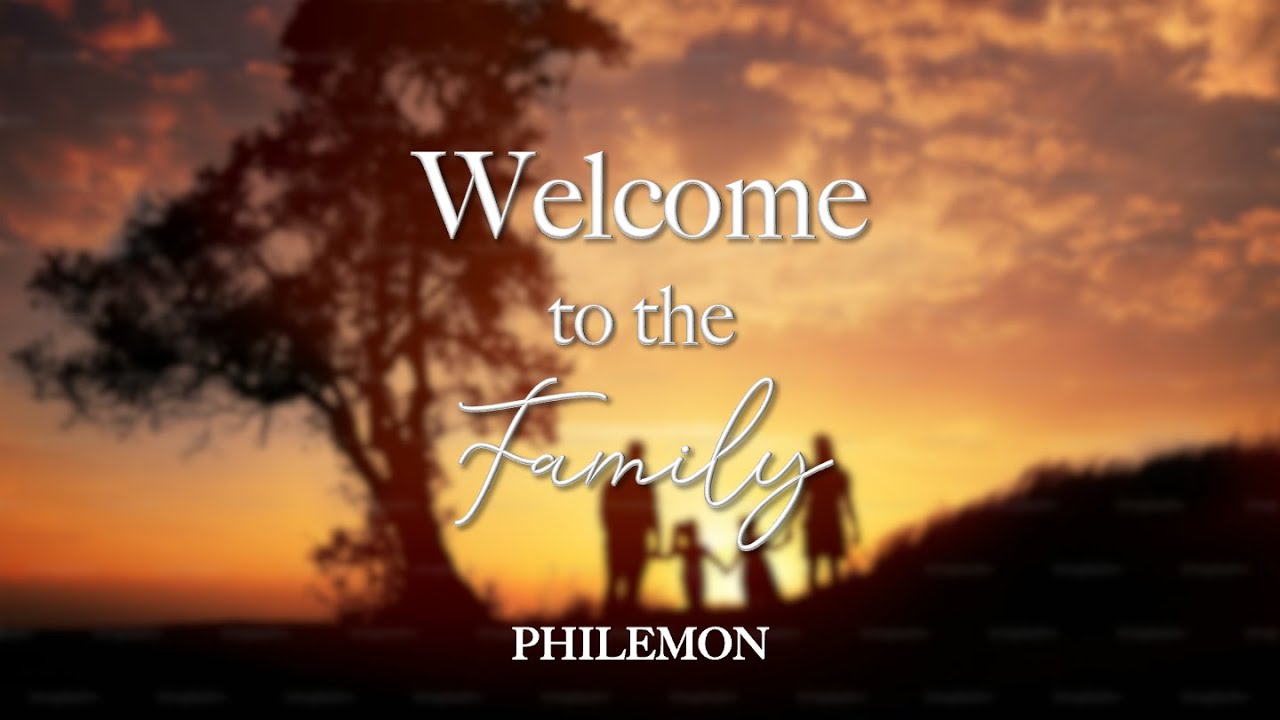 01-11-2026 (Philemon) Welcome to the Family - Pastor Jeff
