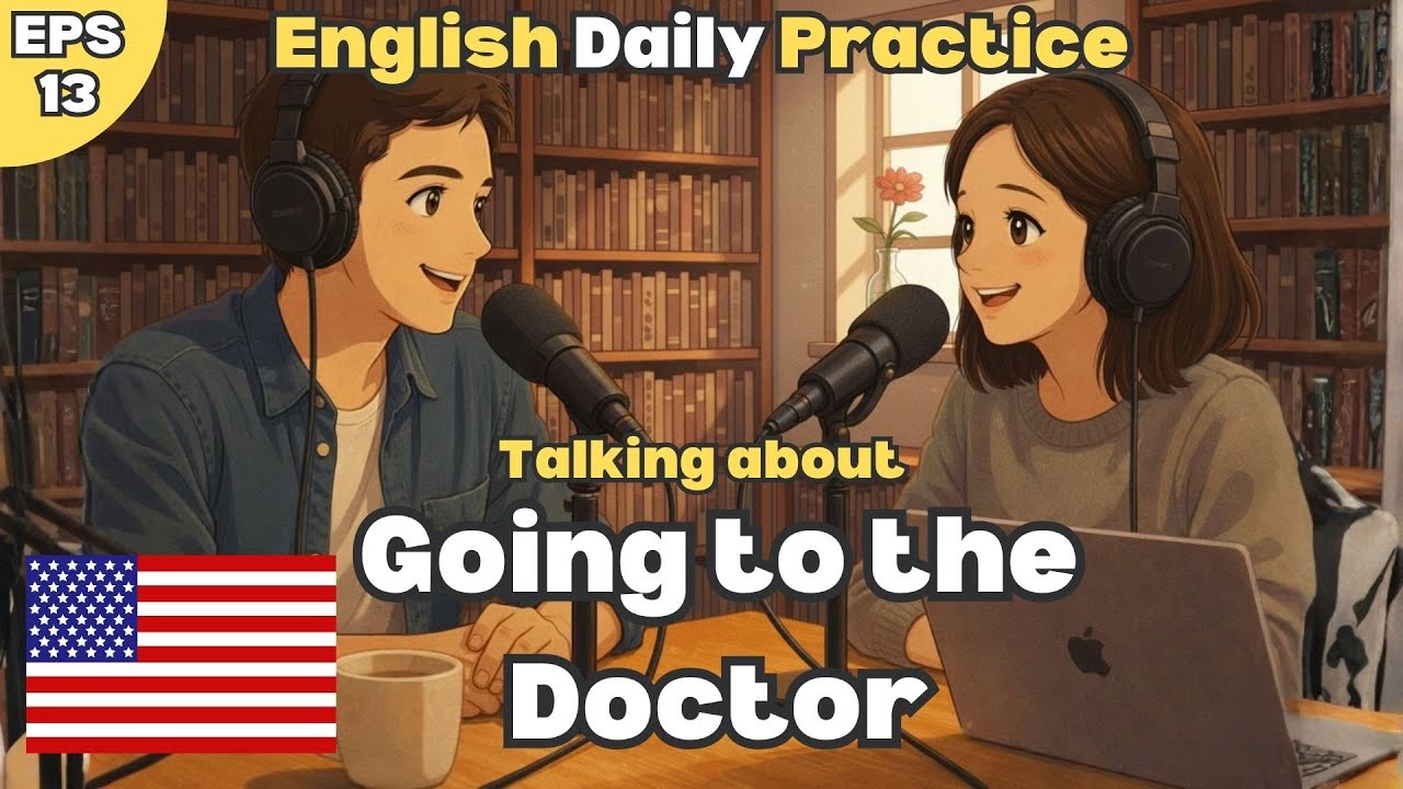 English Listening Practice: Going to the Doctor & Describing Symptoms (A2-B1 Level)
