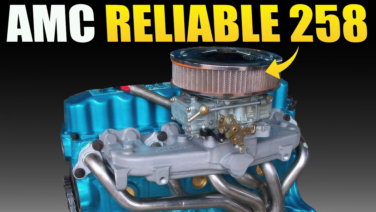 The Truth About the AMC 258 Inline-6 Engine – The Indestructible Engine Jeep Couldn't Let Go!