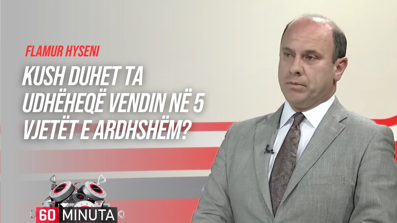 Kush duhet ta udhëheqë vendin në 5 vjetët e ardhshëm? - Flamur Hyseni | 60 Minuta | 04.03.2026