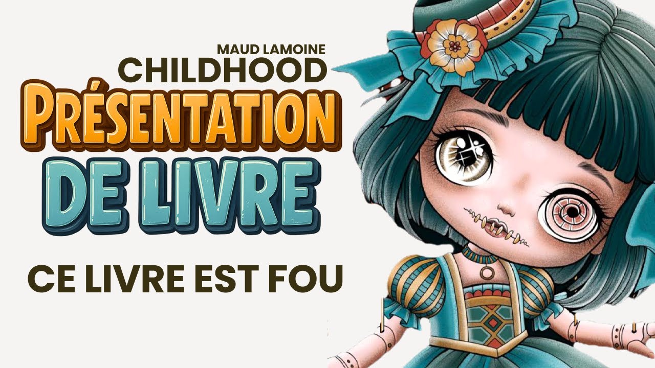 ❀ Flipthrough – “Childhood” | Totalement sublime – Maud Lamoine