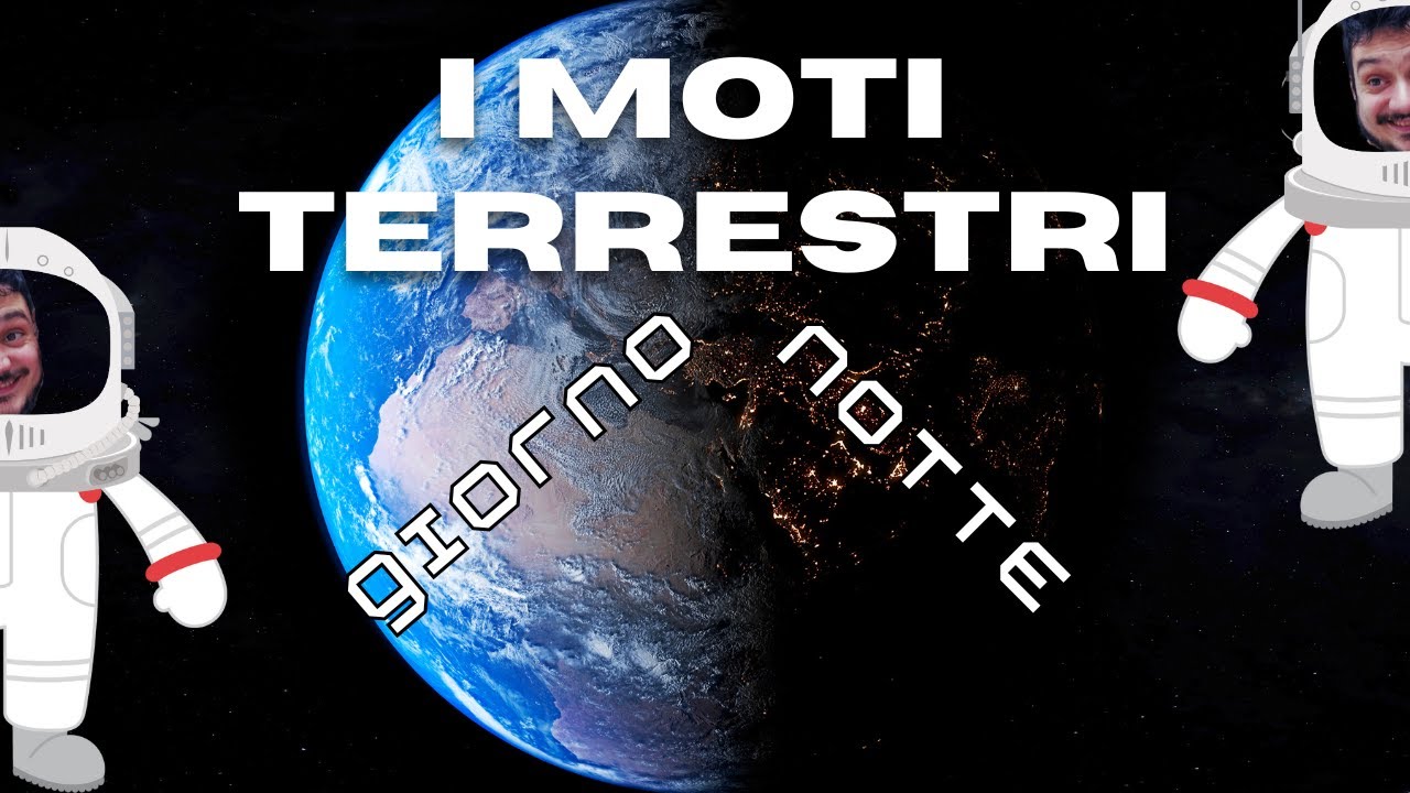 I MOTI TERRESTRI: ROTAZIONE e RIVOLUZIONE - Le scienze spiegate FACILI