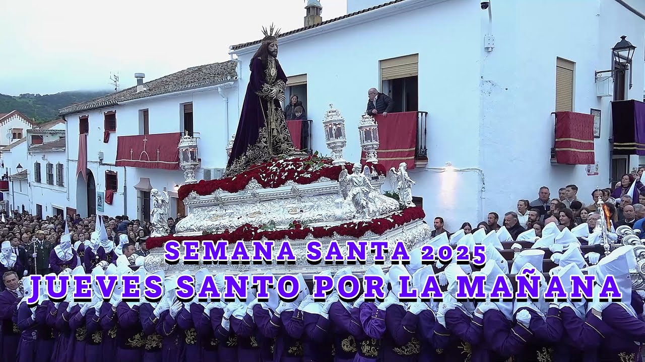 SEMANA SANTA 2025 - JUEVES POR LA MAÑANA