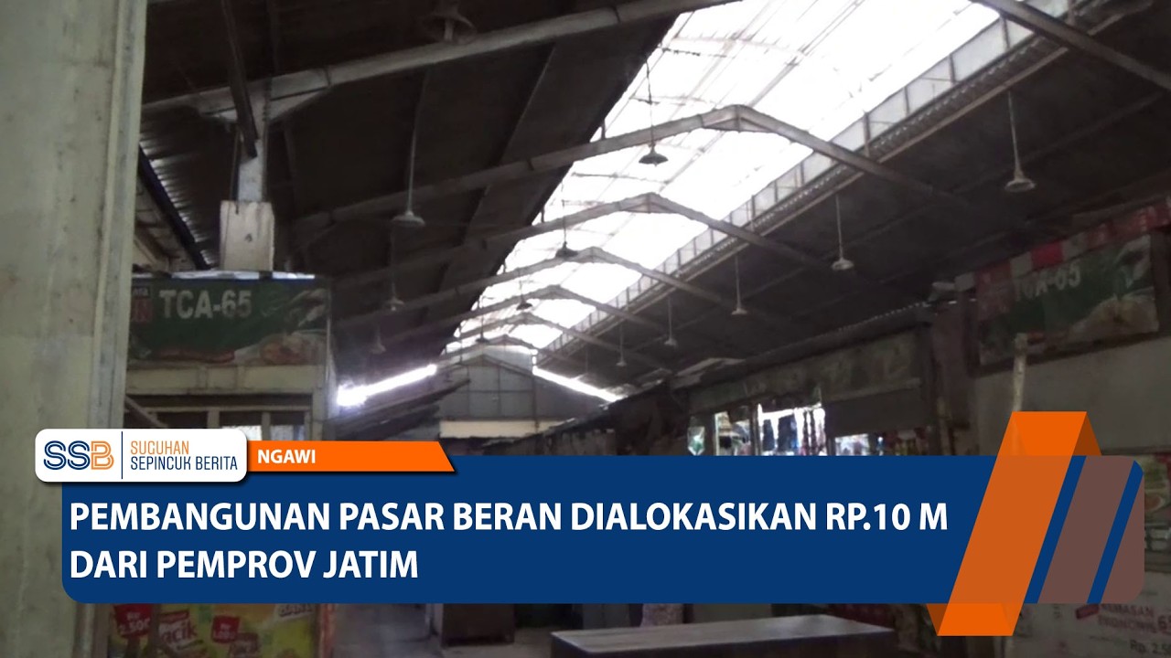 NGAWI - Pembangunan Pasar Beran Dialokasikan Rp10 M Dari Pemprov Jatim